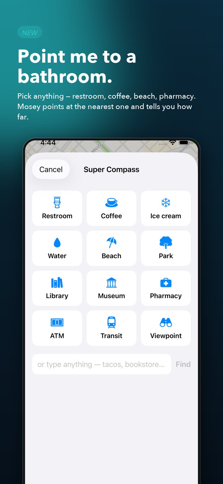 Super Compass screen: pick Restroom, Coffee, Ice cream, Water, Beach, Park, Library, Museum, Pharmacy, ATM, Transit or Viewpoint, or type anything